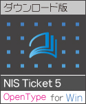 NIS Ticket 5 Windows版OpenType NIS Ticket 5 Windows版OpenType