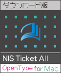 NIS Ticket All Macintosh版OpenType NIS Ticket All Macintosh版OpenType